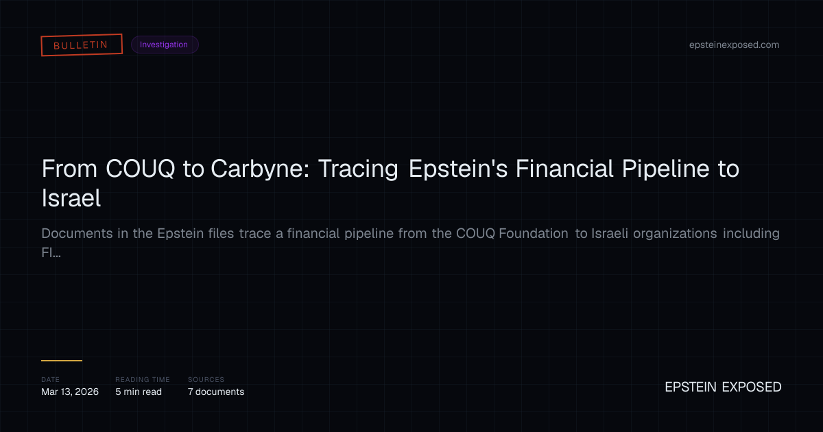 From COUQ to Carbyne: Tracing Epstein's Financial Pipeline to Israel