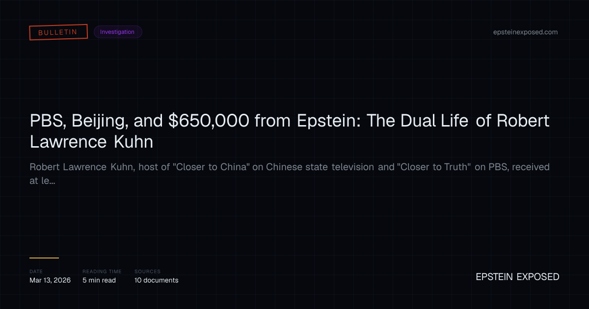 PBS, Beijing, and $650,000 from Epstein: The Dual Life of Robert Lawrence Kuhn